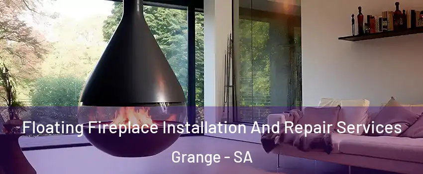 Floating Fireplace Installation And Repair Services Grange - SA