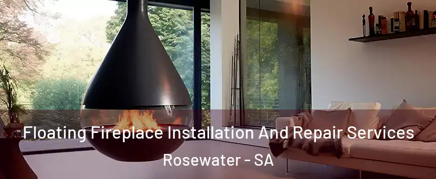  Floating Fireplace Installation And Repair Services Rosewater - SA