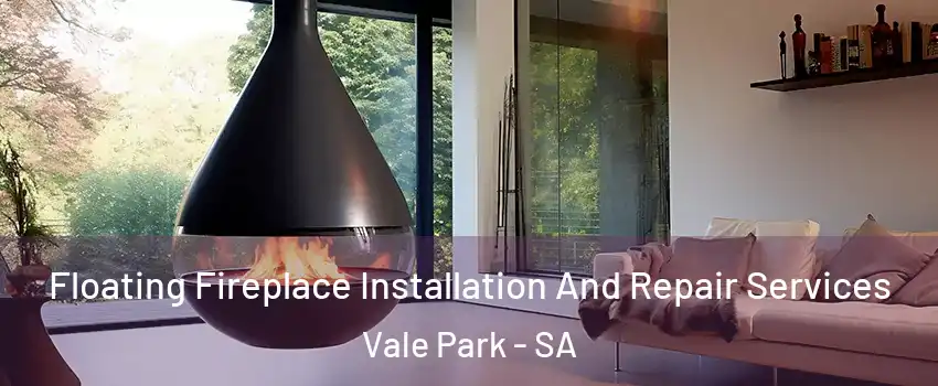  Floating Fireplace Installation And Repair Services Vale Park - SA