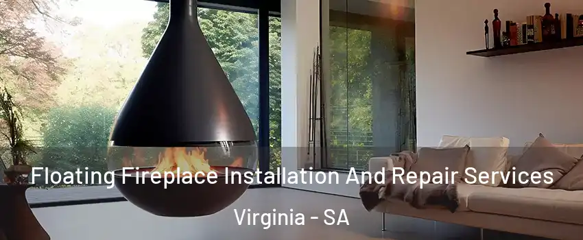  Floating Fireplace Installation And Repair Services Virginia - SA