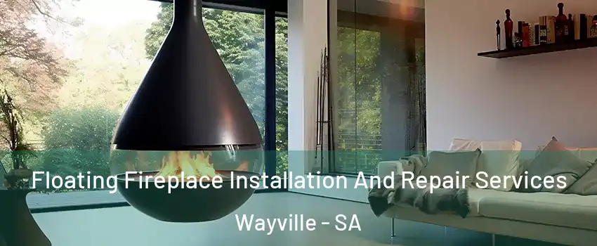  Floating Fireplace Installation And Repair Services Wayville - SA