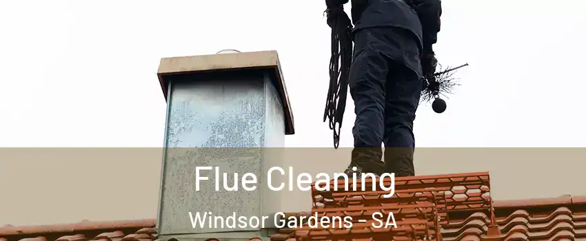  Flue Cleaning Windsor Gardens - SA