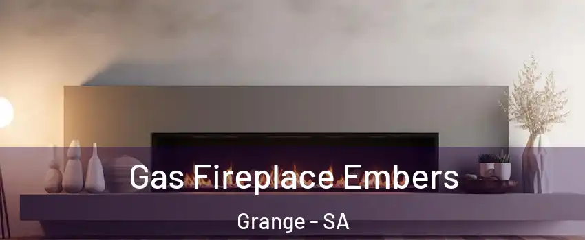 Gas Fireplace Embers Grange - SA