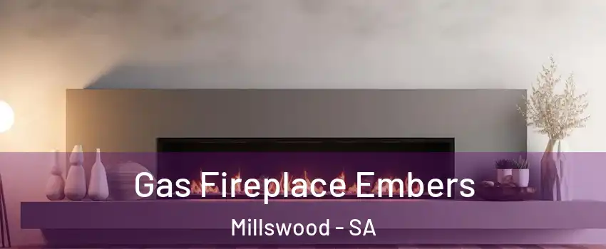 Gas Fireplace Embers Millswood - SA