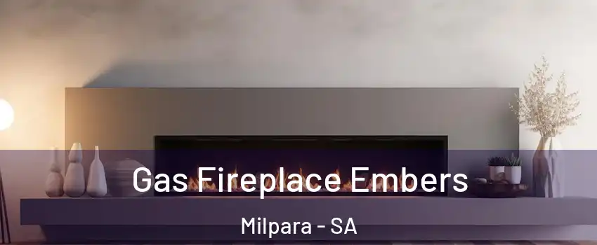  Gas Fireplace Embers Milpara - SA