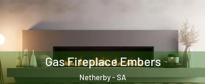 Gas Fireplace Embers Netherby - SA