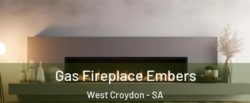  Gas Fireplace Embers West Croydon - SA