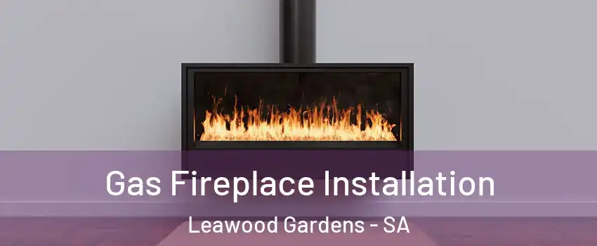 Gas Fireplace Installation Leawood Gardens - SA