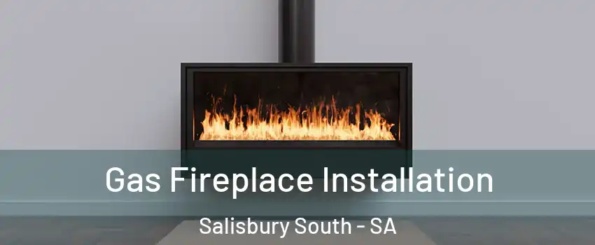  Gas Fireplace Installation Salisbury South - SA