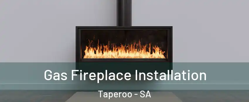  Gas Fireplace Installation Taperoo - SA