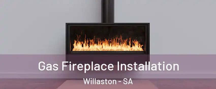  Gas Fireplace Installation Willaston - SA