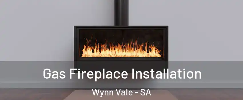  Gas Fireplace Installation Wynn Vale - SA