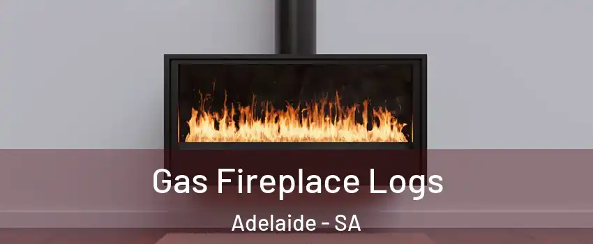 Gas Fireplace Logs Adelaide - SA