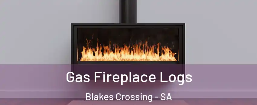 Gas Fireplace Logs Blakes Crossing - SA