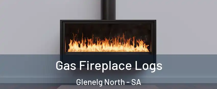 Gas Fireplace Logs Glenelg North - SA