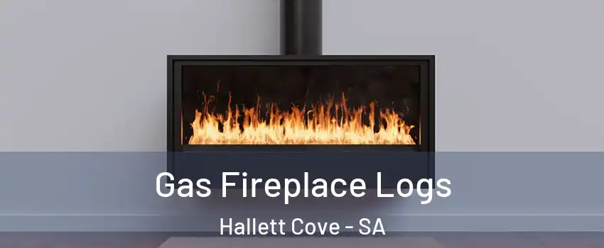 Gas Fireplace Logs Hallett Cove - SA