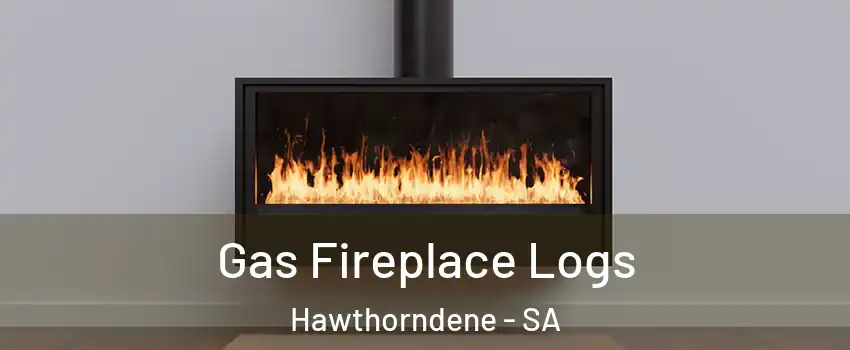 Gas Fireplace Logs Hawthorndene - SA