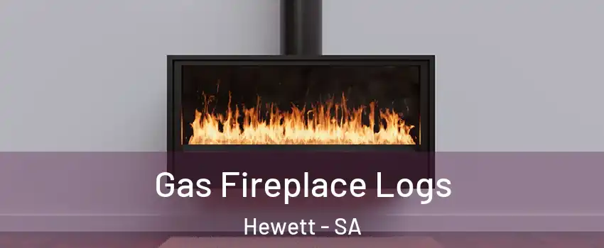 Gas Fireplace Logs Hewett - SA