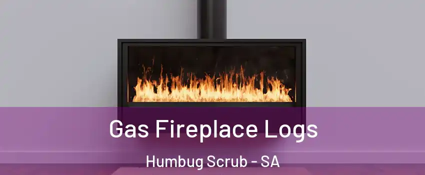  Gas Fireplace Logs Humbug Scrub - SA