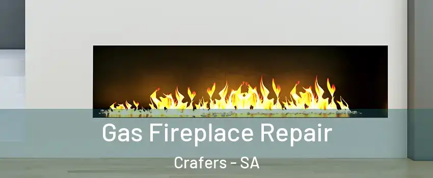 Gas Fireplace Repair Crafers - SA