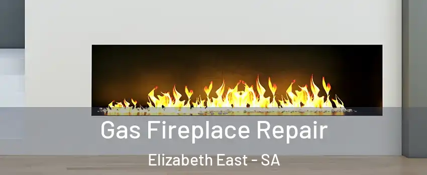 Gas Fireplace Repair Elizabeth East - SA