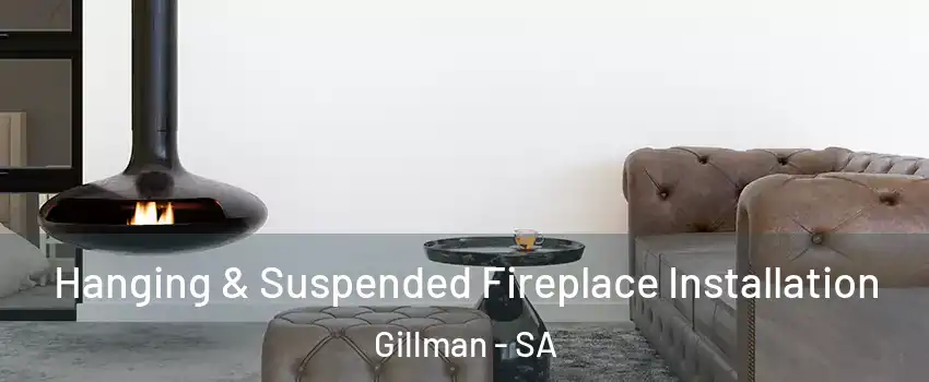 Hanging & Suspended Fireplace Installation Gillman - SA