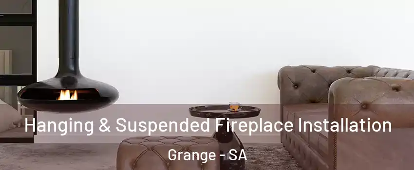 Hanging & Suspended Fireplace Installation Grange - SA