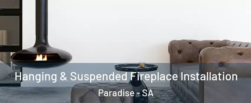 Hanging & Suspended Fireplace Installation Paradise - SA