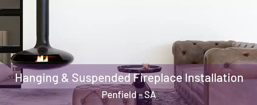  Hanging & Suspended Fireplace Installation Penfield - SA