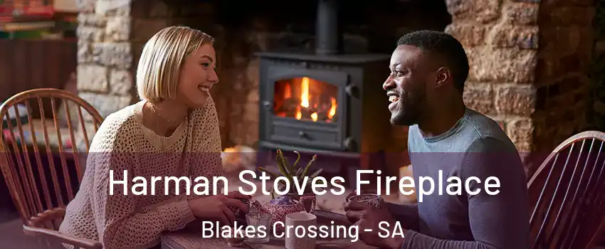 Harman Stoves Fireplace Blakes Crossing - SA