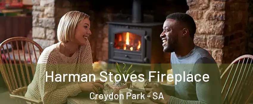 Harman Stoves Fireplace Croydon Park - SA
