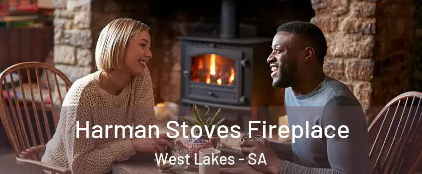 Harman Stoves Fireplace West Lakes - SA
