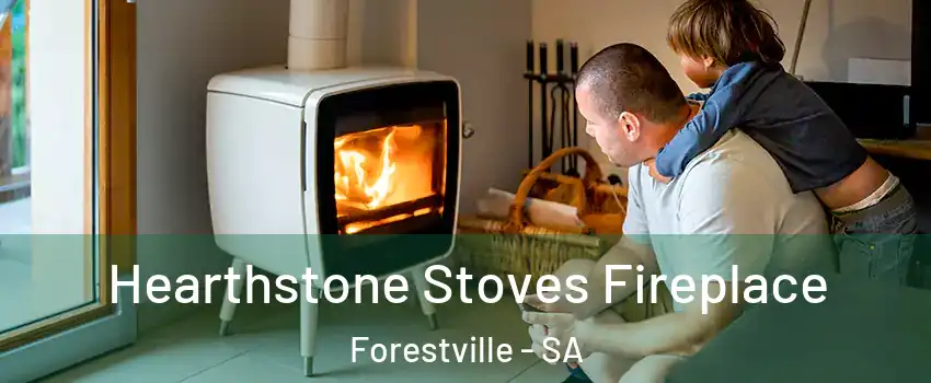 Hearthstone Stoves Fireplace Forestville - SA