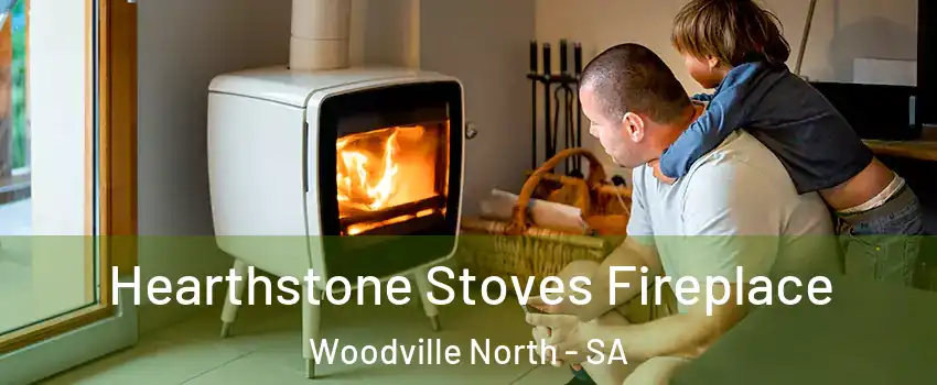  Hearthstone Stoves Fireplace Woodville North - SA