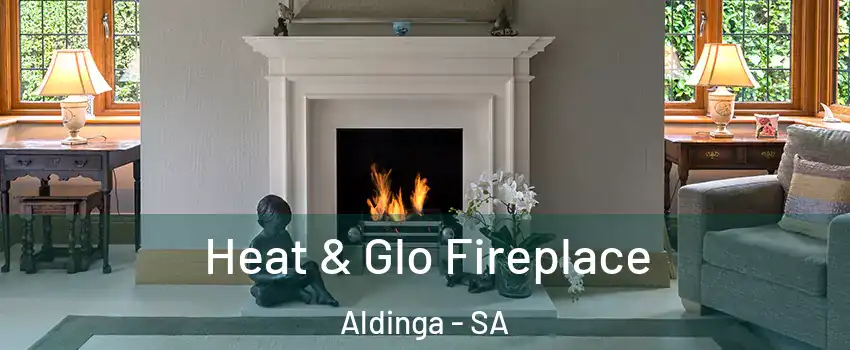 Heat & Glo Fireplace Aldinga - SA