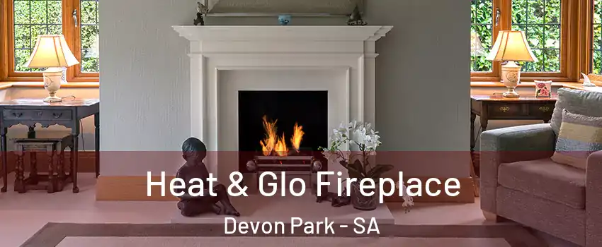 Heat & Glo Fireplace Devon Park - SA