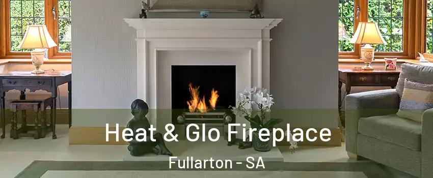  Heat & Glo Fireplace Fullarton - SA
