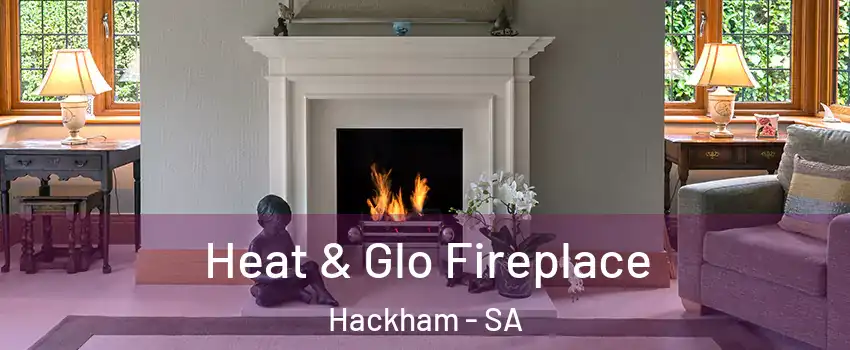 Heat & Glo Fireplace Hackham - SA