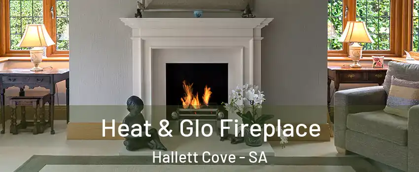  Heat & Glo Fireplace Hallett Cove - SA