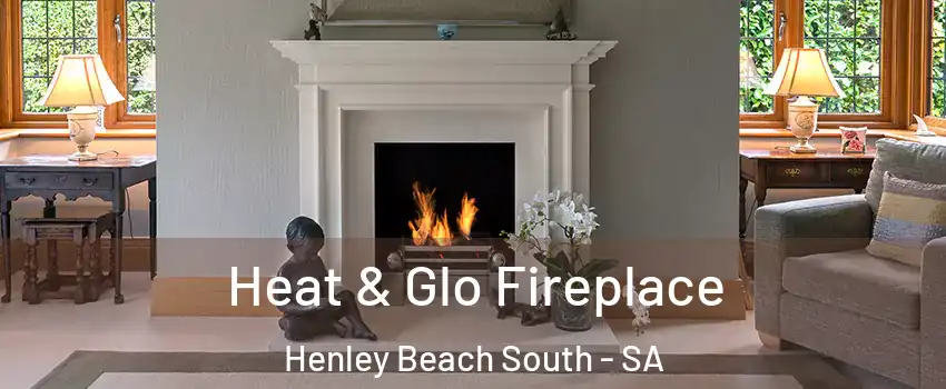 Heat & Glo Fireplace Henley Beach South - SA
