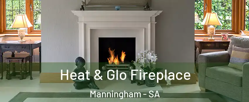  Heat & Glo Fireplace Manningham - SA