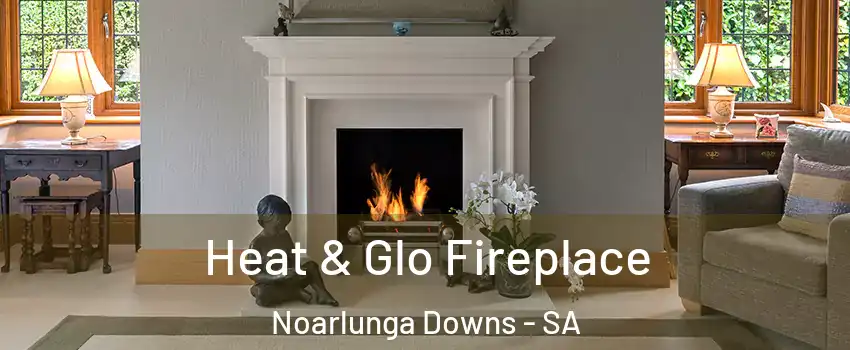  Heat & Glo Fireplace Noarlunga Downs - SA