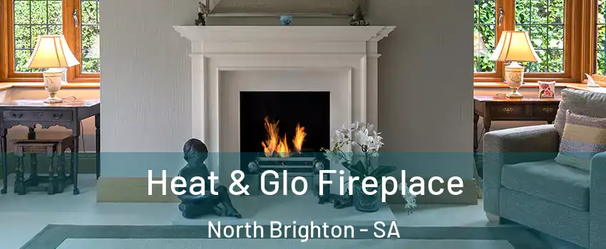  Heat & Glo Fireplace North Brighton - SA