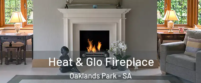  Heat & Glo Fireplace Oaklands Park - SA