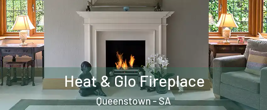  Heat & Glo Fireplace Queenstown - SA