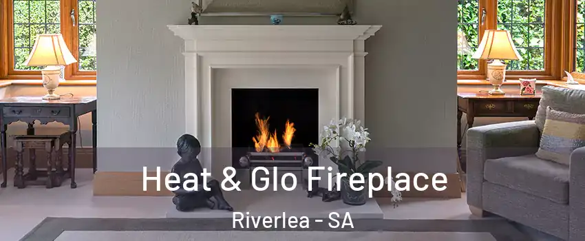  Heat & Glo Fireplace Riverlea - SA