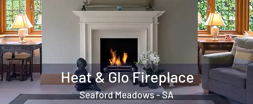  Heat & Glo Fireplace Seaford Meadows - SA