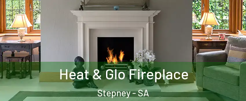  Heat & Glo Fireplace Stepney - SA