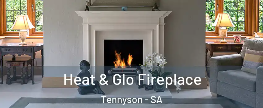  Heat & Glo Fireplace Tennyson - SA