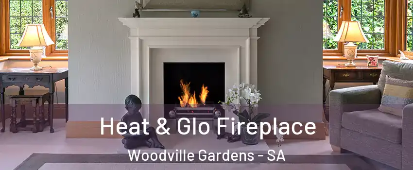  Heat & Glo Fireplace Woodville Gardens - SA